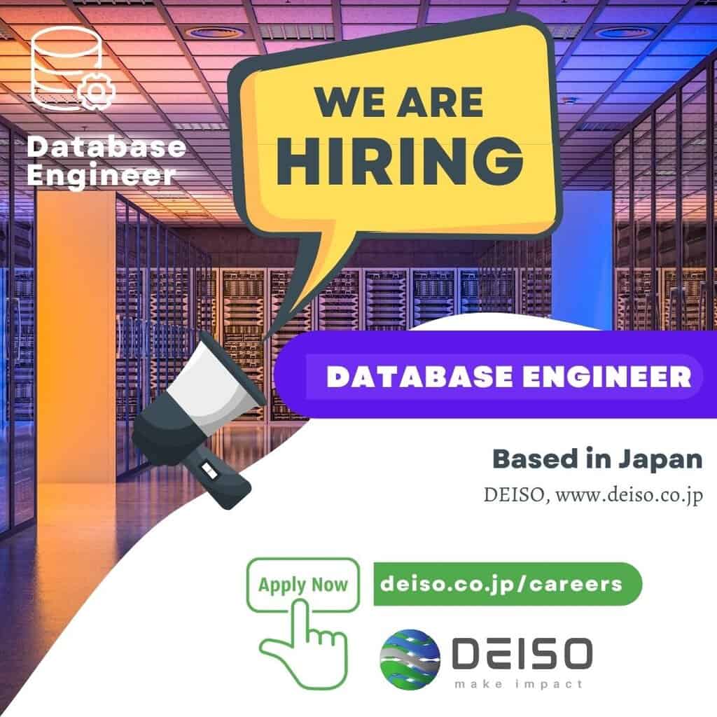 Hiring database engineer in Japan, apply at Deiso.