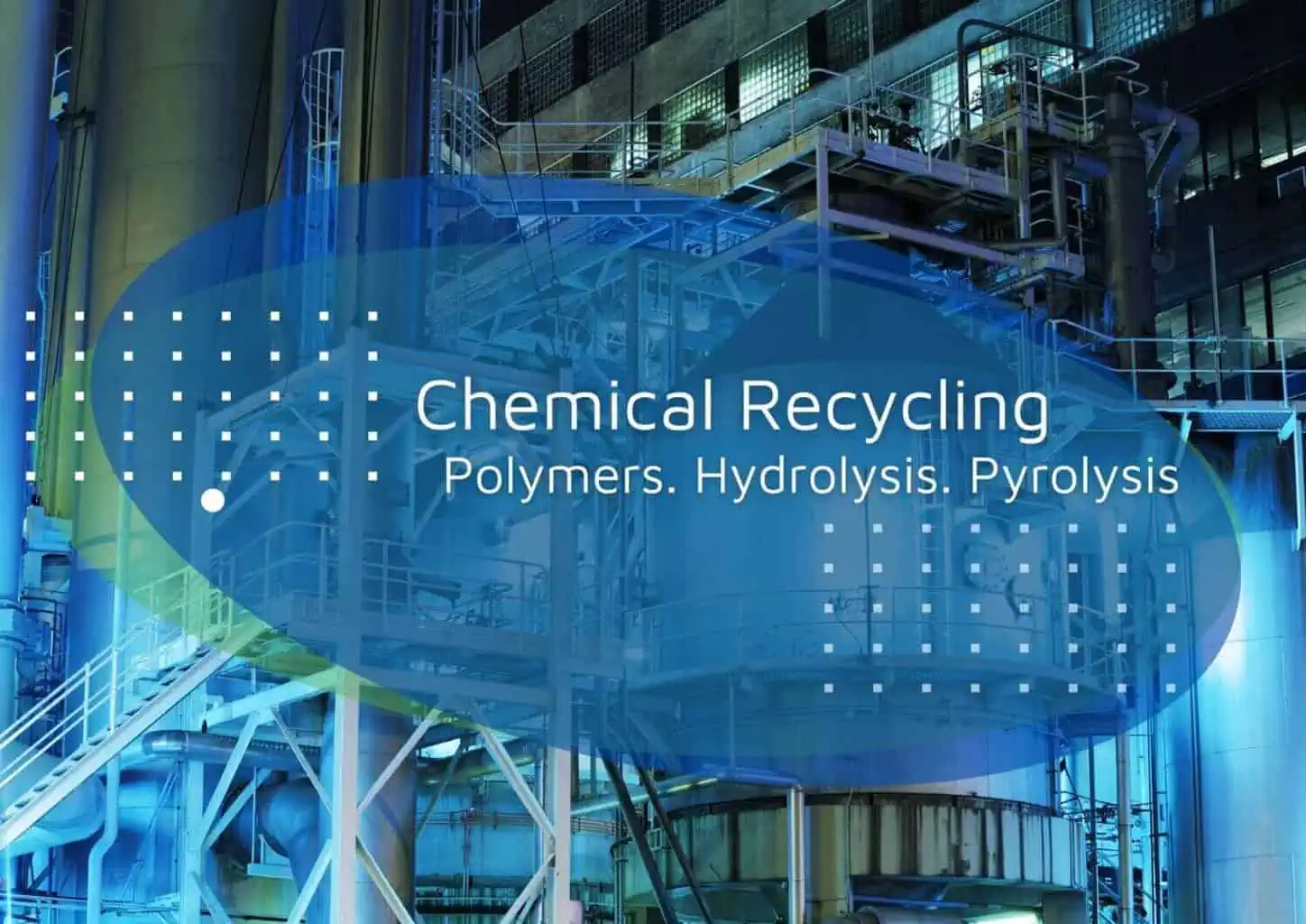 Chemical recycling plant with hydrolysis, pyrolysis stages.