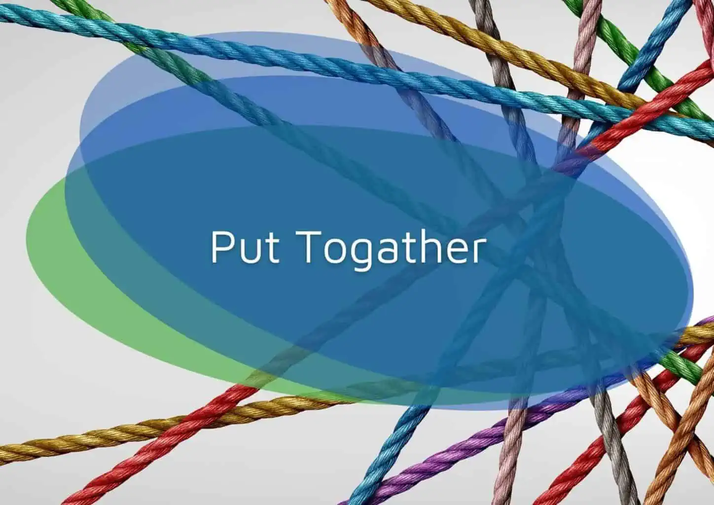 Colorful ropes intertwined with Put Together text.