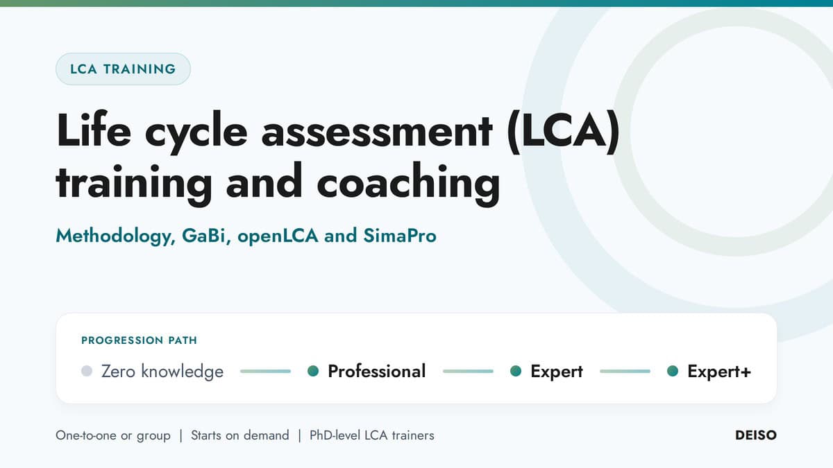 DEISO life cycle assessment (LCA) training and coaching: methodology, GaBi, openLCA and SimaPro, with a progression path from zero knowledge to Expert+